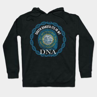 South Dakota Its In My DNA - South Dakotan Flag - Gift for South Dakotan From South Dakota Hoodie